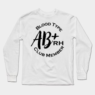 Blood type AB plus club member Long Sleeve T-Shirt